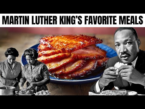 30 Foods Served to Martin Luther King During the Civil Rights Era