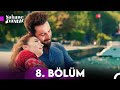 Şahane Damat 8. Bölüm (FULL HD) - FİNAL