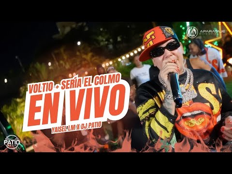 YAISEL LM FT DJ PATIO - VOLTIO + SERÍA EL COLMO EN VIVO ???? #lkfilms 