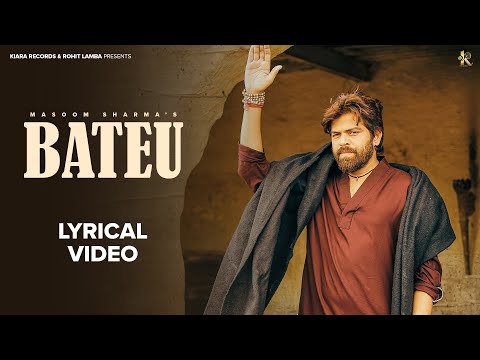 Bateu (Lyrical Video) Masoom Sharma | New Haryanvi Songs Haryanavi 2025 | Kiara Records