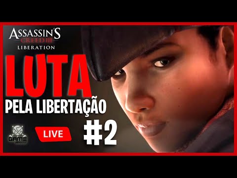 LIBERTAÇÃO DE ESCRAVOS NOS EUA #2 - ÁFRICA NOS GAMES #AOVIVO - ASSASSIN'S CREED III LIBERATION