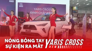 Những Dấu Ấn Tại Sự Kiện Ra Mắt Xe Yaris Cross - Hoàn Toàn Mới | Toyota Long Biên
