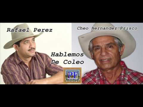 Rafael Perez y Cheo Hernandez Prisco - Hablemos De Coleo