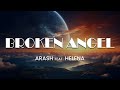 Arash - Broken Angel (Lyrics) | Digitally Remastered | TikTok Sad Song