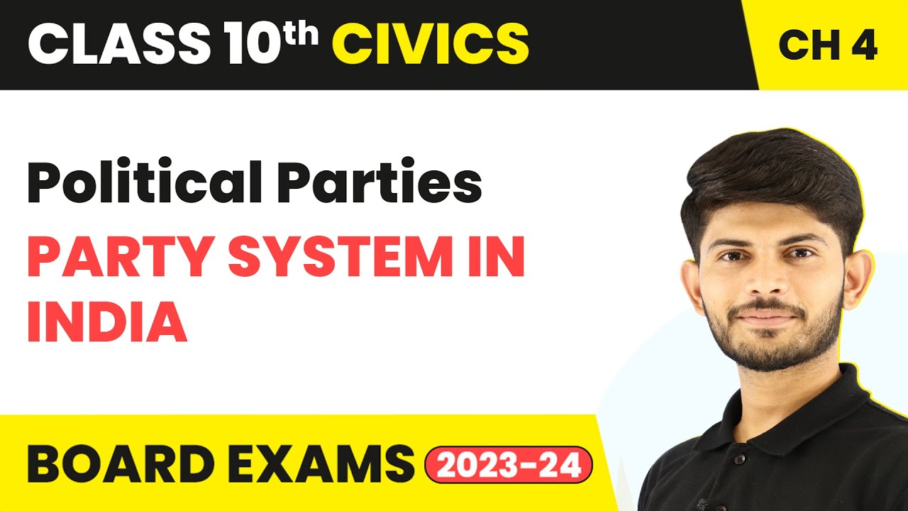 Class 10 Civics Chapter 4 | Party System in India - Political Parties 2023-24