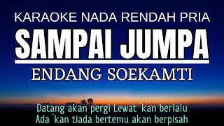 Download lagu Sampai Jumpa - Endang Soekamti (Karaoke Lower Key Nada Rendah Pria -3) mp3 Download lagu Sampai Jumpa - Endang Soekamti (Karaoke Lower Key Nada Rendah Pria -3) mp3