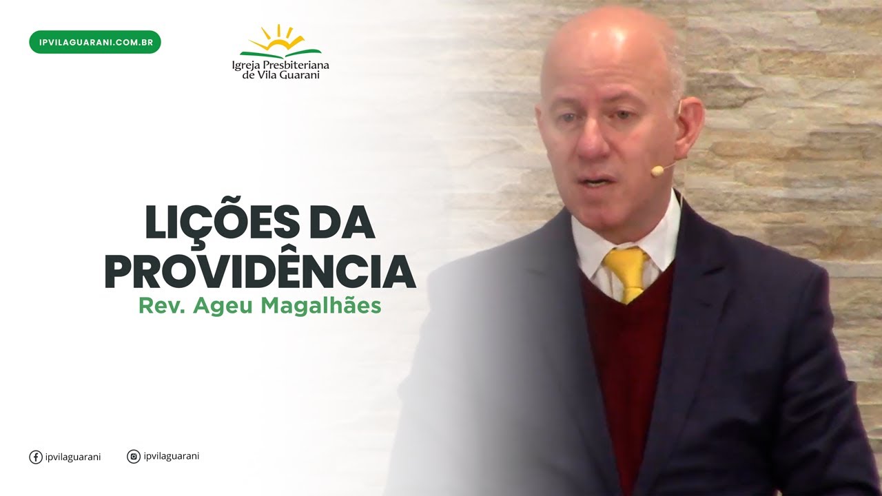 Lições da providência - Romanos 8:28 | Rev. Ageu Magalhães