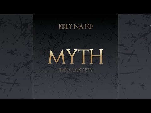Joey Nato - Myth (Prod Lucky Boy)
