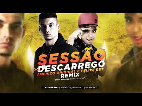 Americo Original e Felipe Ret - Sessão de Descarre (ÁUDIO OFICIAL 2019)