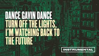 Dance Gavin Dance - Turn Off the Lights, I’m Watching Back to the Future (Instrumental)