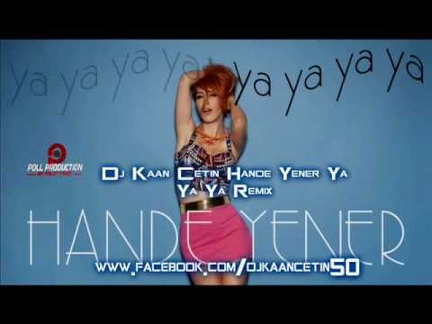 Dj Kaan Çetin - Hande Yener  Ya Ya Ya Remix (2013)