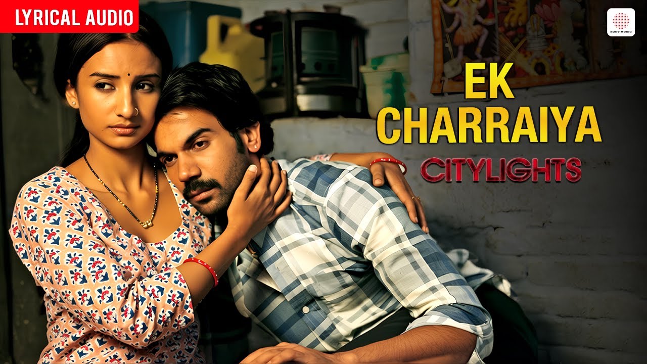 Arijit Singh | Ek Charraiya (Audio Lyrical) Rajkummar Rao | Patralekha | Jeet Gannguli | Citylights