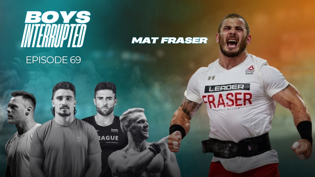 Mayhem Classic and Guest Mat Fraser | Boys Interrupted Ep. 69