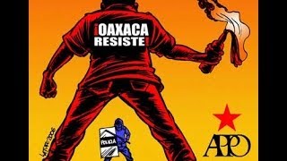 Oaxaca, Mexico: Fighting for Teachers Oaxaca, Mexico: Fighting for Teachers