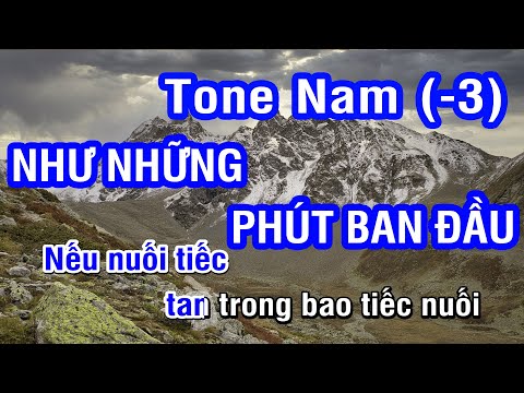 Karaoke Như Những Phút Ban Đầu Tone Nam (-3 Dm)
