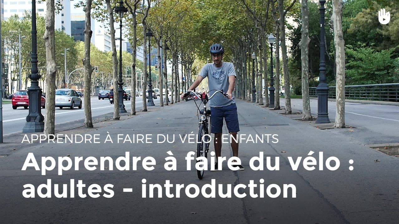 Apprendre à faire du vélo : adultes - introduction - Apprendre à faire