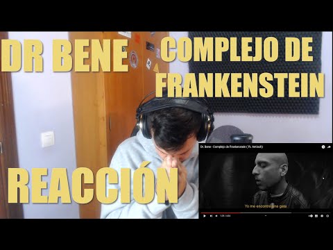 REACCIONANDO A DR BENE COMPLEJO DE FRANKENSTEIN!!!! QUE BARRRRRRRBARIDAD!!!! 🔥🔥🔥🔥