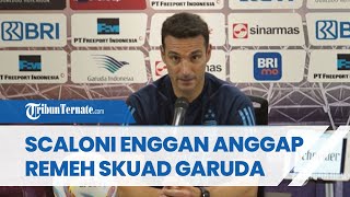 Jelang FIFA Matchday, Lionel Scaloni Enggan Anggap Remeh Skuad Garuda: Mereka Tim Kuat