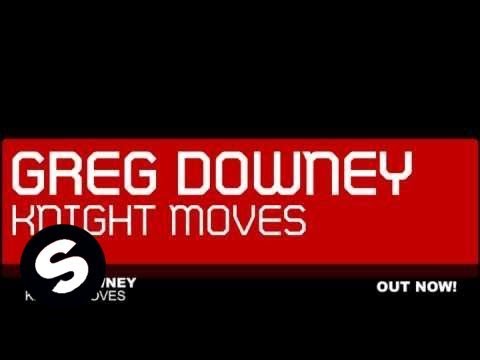 Greg Downey - Knight Moves (Original Mix)