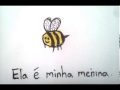 The Bees - A Minha Menina