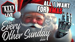 All I Want for XMAS  - The Every Other Sunday Show