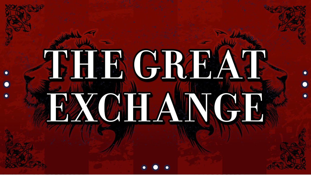 The Great Exchange