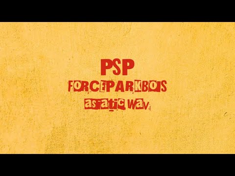ForceParkBois, asiatic.wav - PSP (Official Lyric Video)
