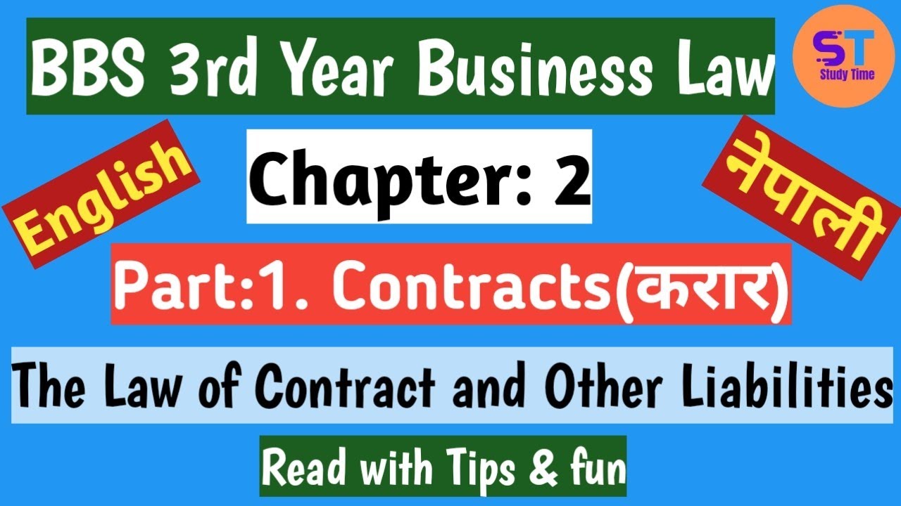 Part:1 Contract | BBS 3rd Year Business Law, Chapter: 2 The Law of Contract and Other Liabilities