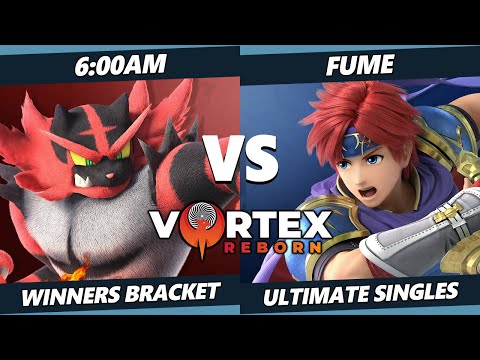 Vortex Legends 7 - 6:00AM (Incineroar) Vs. Fume (Roy) SSBU Ultimate Tournament