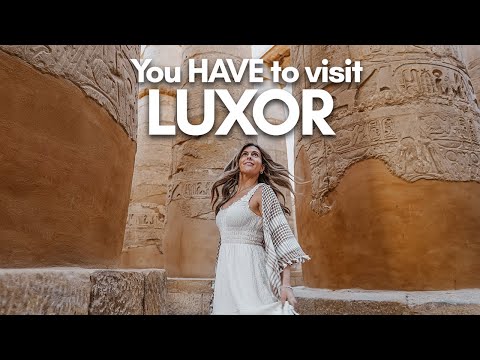 Luxor Egypt is MINDBLOWING - Egypt's Most Important City