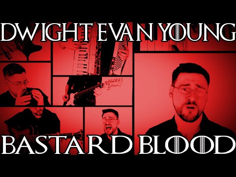 Bastard Blood [Game of Thrones] - Dwight Evan Young