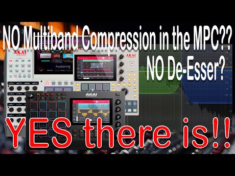 Akai MPC Tutorial. HUH? A MultiBand Compressor and De-Esser in the MPC with stock plugins?