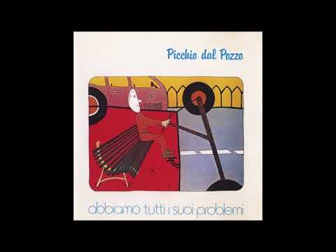 Picchio dal Pozzo - Abbiamo tutti i suoi problemi [1980] FULL ALBUM