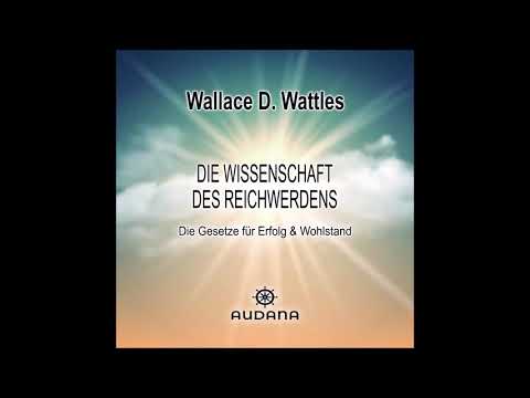 Wallace Wattles - Die Wissenschaft des Reichwerdens - Hörbuch - Hörpobe