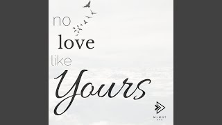 No Love Like Yours