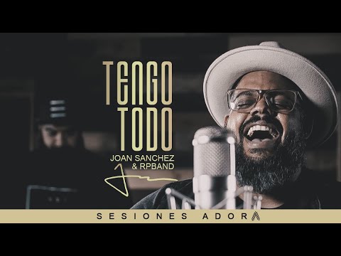 Tengo Todo - Joan Sanchez