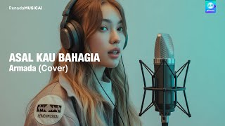 Download lagu Armada – Asal Kau Bahagia | cover Female Version ( Lirik) mp3
