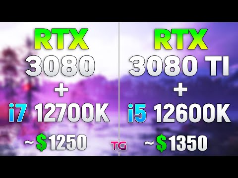 RTX 3080 + i7 12700K vs RTX 3080 Ti + i5 12600K - Which is Better to Choose?