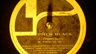 Pitch Black - Come to me