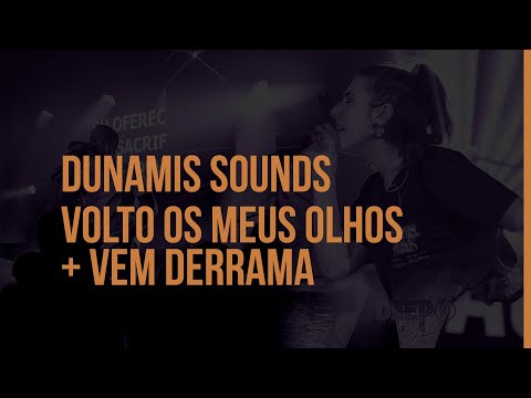 Volto Os Meus Olhos + Vem Derrama (ao vivo) - Dunamis Sounds (DEEP Conference 2020)