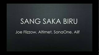 Sang Saka Biru - Joe Flizzow, SonaOne, Altimate,  Alif (lirik)
