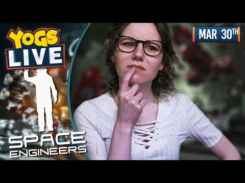 SPACE ENGINEERS w/ Lewis, Leo, Ravs & Pedguin - 30/03/19
