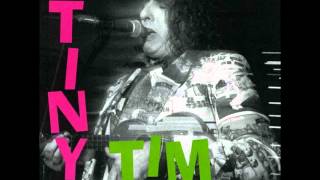 Tiny Tim Live in Chicago - Tip Toe Through The Tulips ; On The Good Ship Lollipop