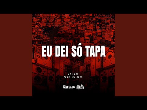Eu Dei So Tapa