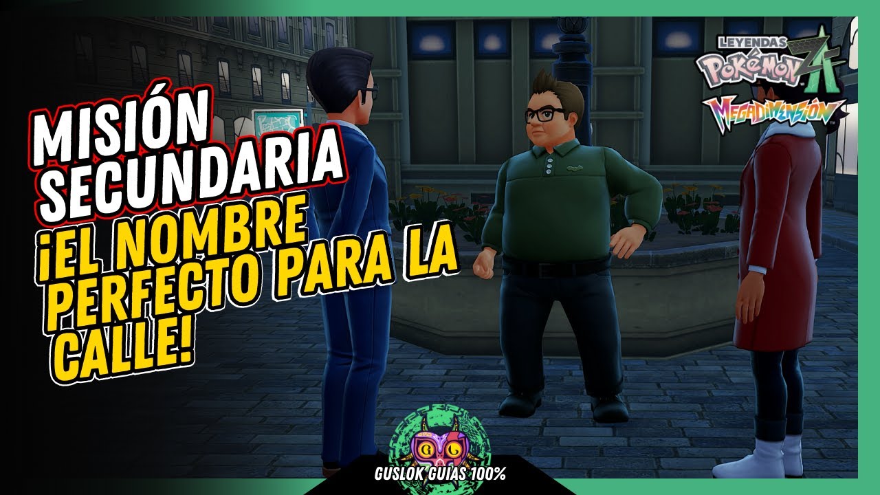 Leyendas Pokemon: Z-A Megadimension – MISIÓN SECUNDARIA 163: ¡EL NOMBRE PERFECTO PARA LA CALLE! Leyendas Pokemon: Z-A Megadimension – MISIÓN SECUNDARIA 163: ¡EL NOMBRE PERFECTO PARA LA CALLE!