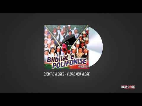 DJEMT E VLORES - VLORE MOJ VLORE  ( Official Audio )
