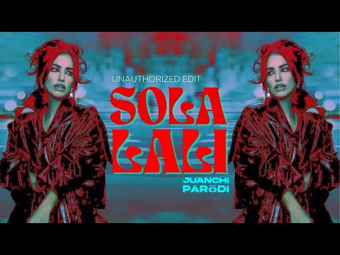 SOLA - LALI - Juanchi Parodi`s Edit
