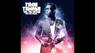 Till I&#39;m Gone (Clean) Tinie Tempah feat. Wiz Khalifa