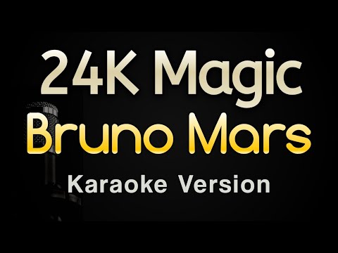 24K Magic - Bruno Mars (Karaoke Songs With Lyrics - Original Key)