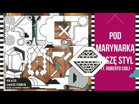 SKAJS jako FABIO - POD MARYNARKĄ NOSZĘ STYL x CIOLI ROBERTO [Kicz-Core mixtape!]